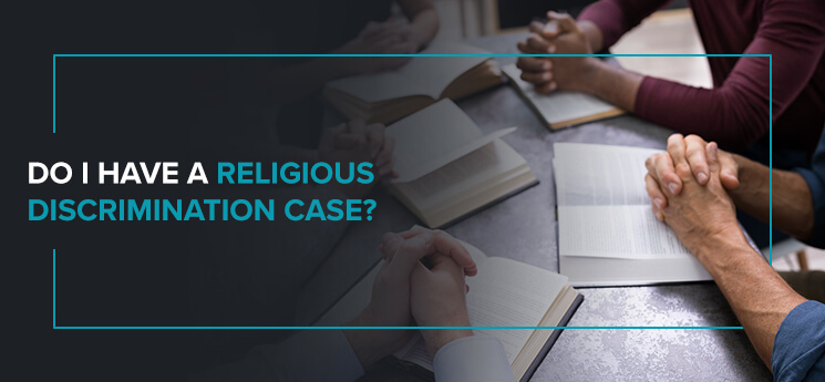 Do I Have a Religious Discrimination Case?