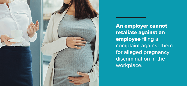 Employer retaliated against me when I filed a pregnancy discrimination form