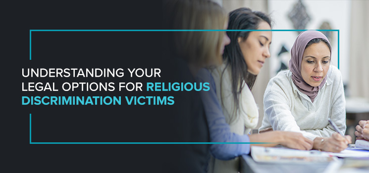 Understanding Your Legal Options for Religious Discrimination Victims